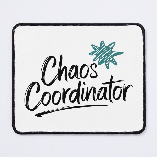 Item preview, Chaos Coordinator - Funny Motivational Design for Everyday Heroes designed and sold by InkInduldge.