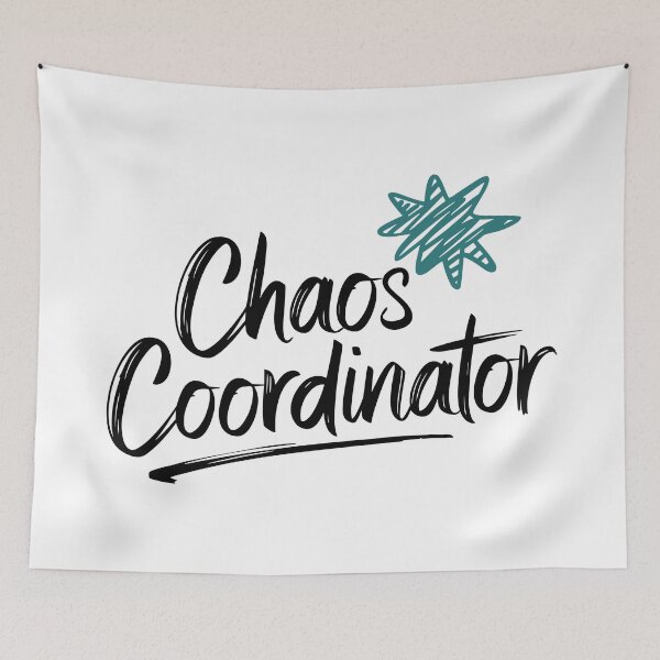 Item preview, Chaos Coordinator - Funny Motivational Design for Everyday Heroes designed and sold by InkInduldge.
