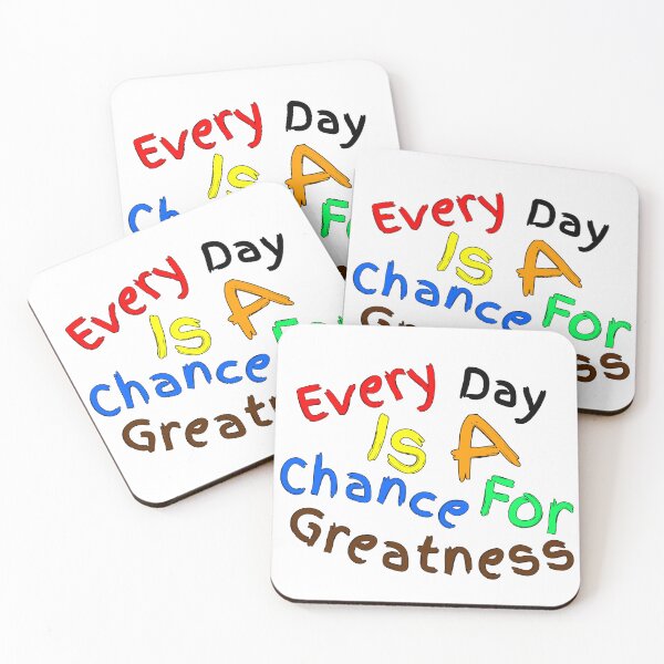 Item preview, Every Day Is A Chance For Greatness designed and sold by Nunaprettyshop.