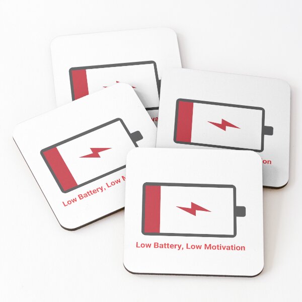 Item preview, Low Battery, Low Motivation  designed and sold by Wesbro0.