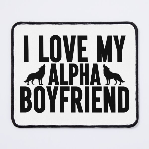 Item preview, I Love My Alpha Boyfriend Wolf designed and sold by Promoc.