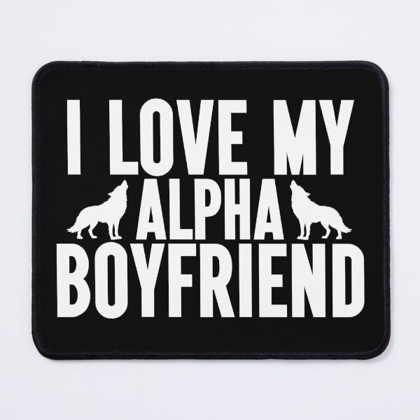 Item preview, I Love My Alpha Boyfriend Wolf designed and sold by Promoc.