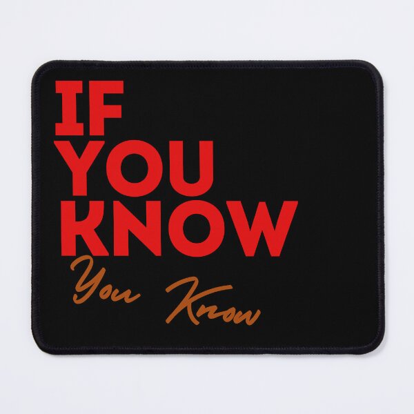Item preview, If You Know - You Know - Red designed and sold by Eranthe Bernardo.