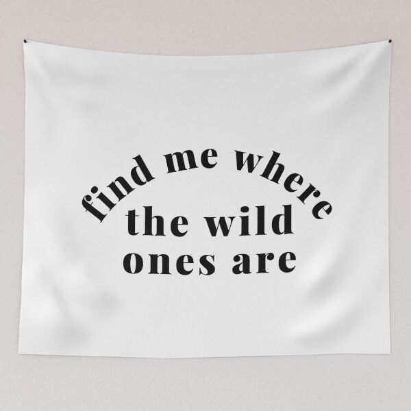 Item preview, Find Me Where The Wild Ones Are. Funny Mom Life and Parenting Quote. Black. designed and sold by That Cheeky Tee.