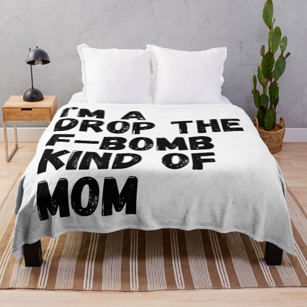 Item preview, I'm A Drop The F-Bomb Kind Of Mom. Funny Mom Life and Motherhood Quote. Black. designed and sold by That Cheeky Tee.