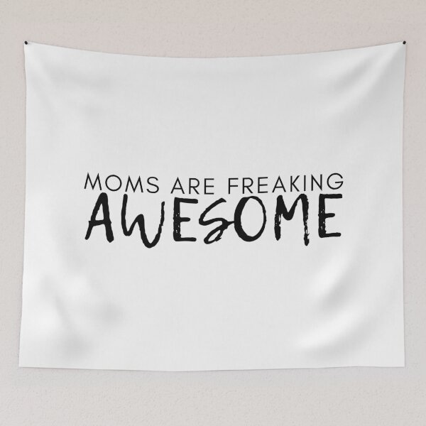Item preview, Moms Are Freaking Awesome. Funny Mom Life and Motherhood Quote. Black. designed and sold by That Cheeky Tee.