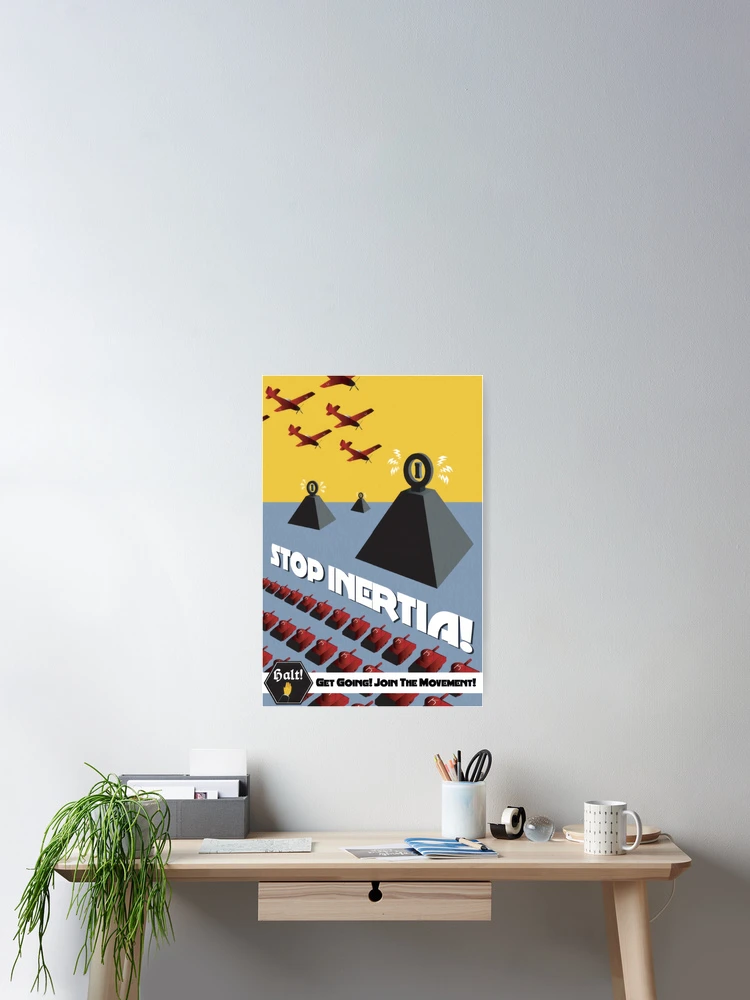 Thumbnail 2 of 3, Poster, Stop Inertia! designed and sold by BryTree.