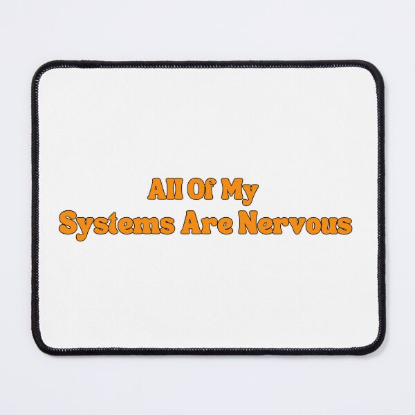 Item preview, All Of My Systems Are Nervous Vinyl Sticker, Funny Stickers, Sarcastic Stickers, Meme Sticker for your Laptop, Stanley, Water Bottle designed and sold by Fresh Clothes.