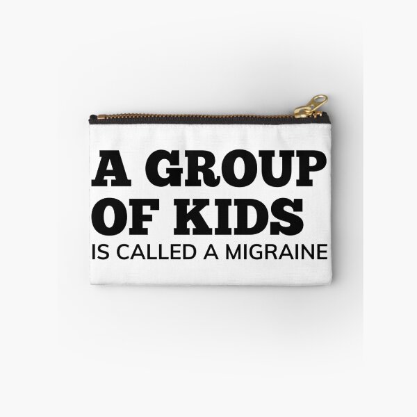 Item preview, A Group Of Kids Is Called A Migraine. Funny Mom Life and Parenting Quote. Black. designed and sold by That Cheeky Tee.