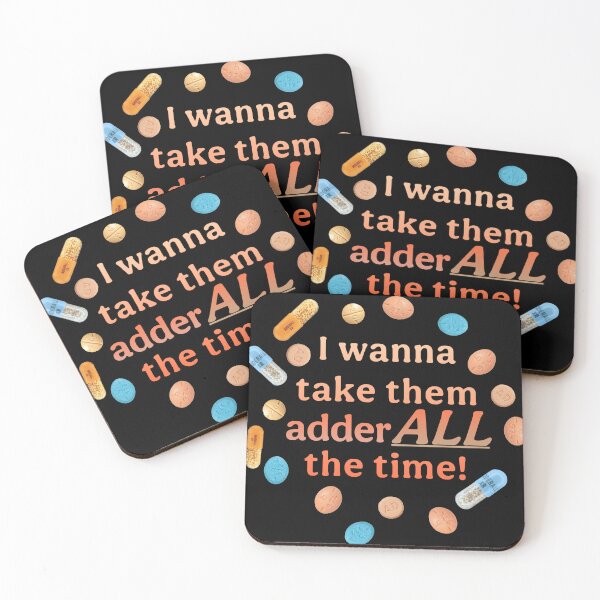 Item preview, I wanna take them adderALL the time! designed and sold by saaad-pap.