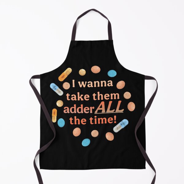 Item preview, I wanna take them adderALL the time! designed and sold by saaad-pap.