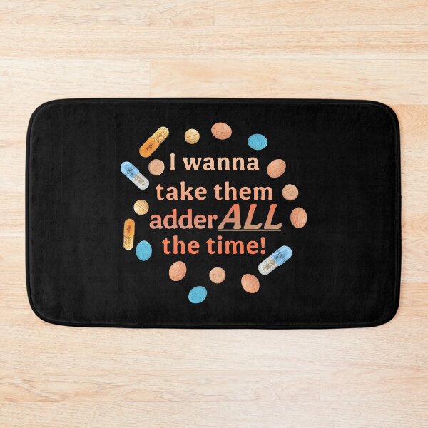 Item preview, I wanna take them adderALL the time! designed and sold by saaad-pap.