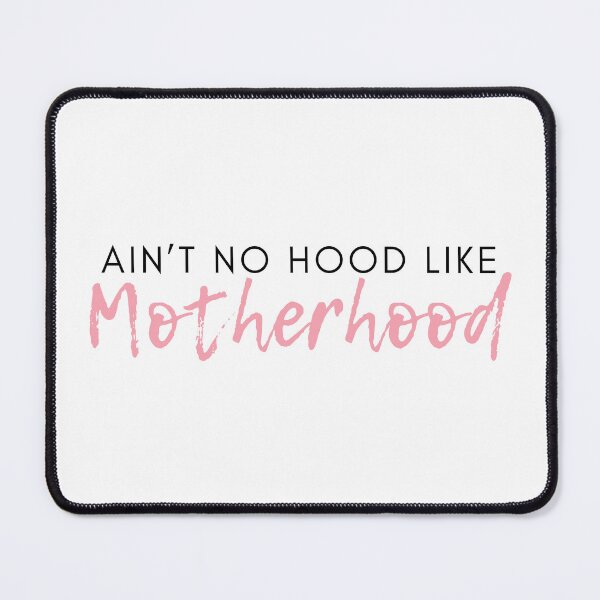 Item preview, Ain't No Hood Like Motherhood. Funny Mom Life and Motherhood Quote. Black and Pink. designed and sold by That Cheeky Tee.