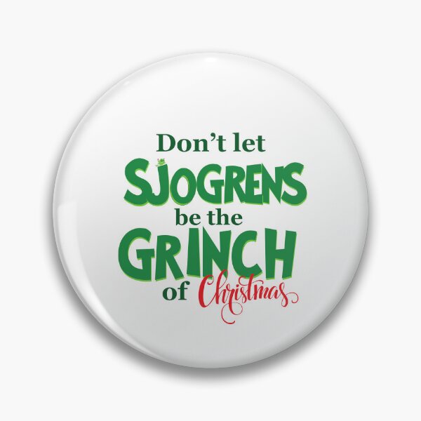 Item preview, Dont let Sjogrens be the Grinch of Christmas designed and sold by PurrfectionMeow.