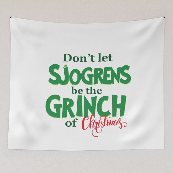 Item preview, Dont let Sjogrens be the Grinch of Christmas designed and sold by PurrfectionMeow.