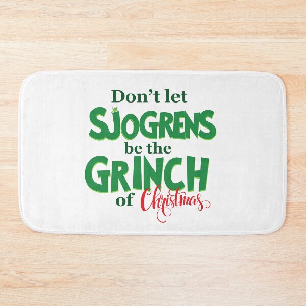 Item preview, Dont let Sjogrens be the Grinch of Christmas designed and sold by PurrfectionMeow.