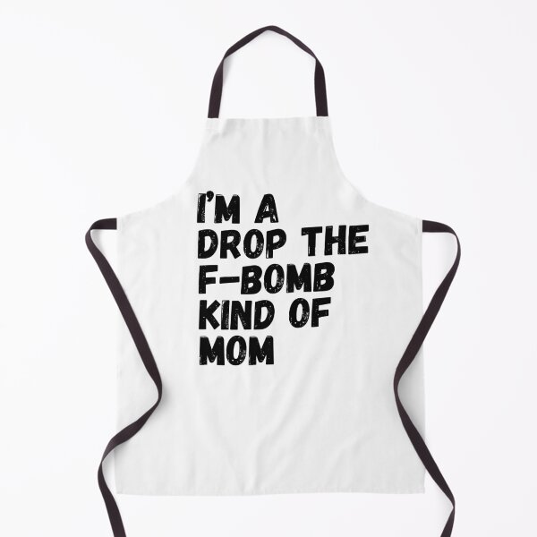 Item preview, I'm A Drop The F-Bomb Kind Of Mom. Funny Mom Life and Motherhood Quote. Black. designed and sold by That Cheeky Tee.