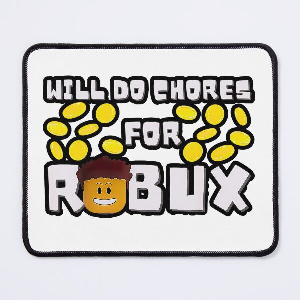 Item preview, Will Do Chores for Robux.Funny Video Games Player designed and sold by BornBorn.