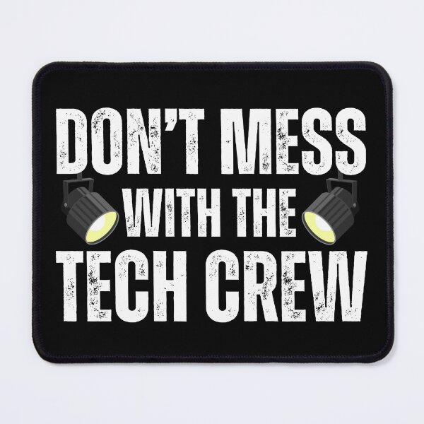 Item preview, Don't Mess With The Tech Crew Funny Lighting Designer LD Humor Gift designed and sold by MouDantArts.