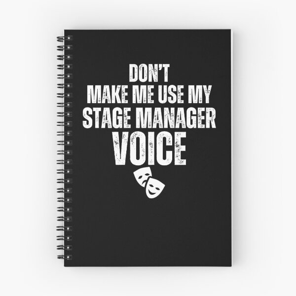 Item preview, Don't Make Me Use My Stage Manager Voice Funny Theatre Manager designed and sold by MouDantArts.