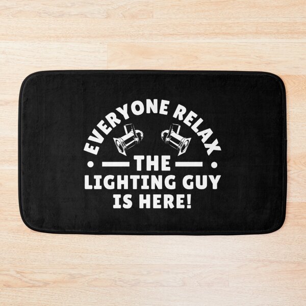 Item preview, Everyone Relax The Lighting Guy is Here Funny Lighting Specialist LD gift designed and sold by MouDantArts.