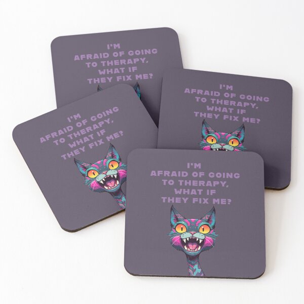 Item preview, I'M AFRAID OF GOING TO THERAPY, WHAT IF THEY FIX ME? funny quotes kitty designed and sold by La Loca.