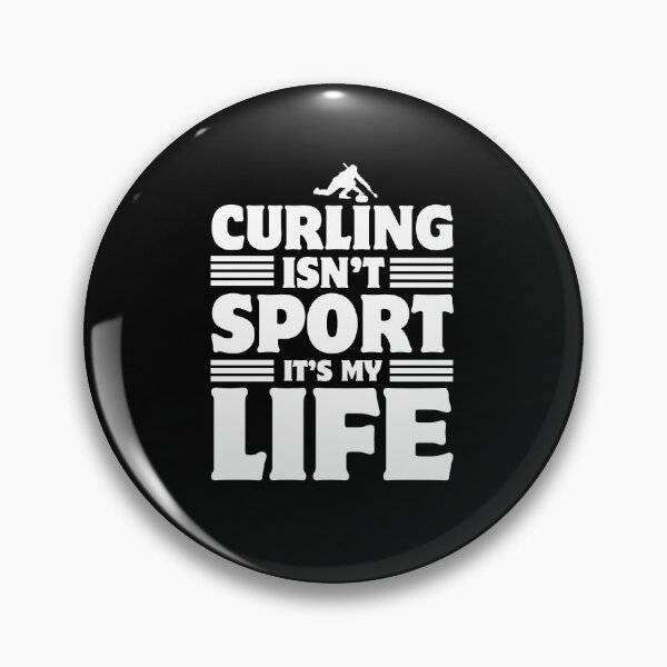 Item preview, Curling isn't Sport it's my Life Curler Curling Stone Player Lover Gift designed and sold by MouDantArts.