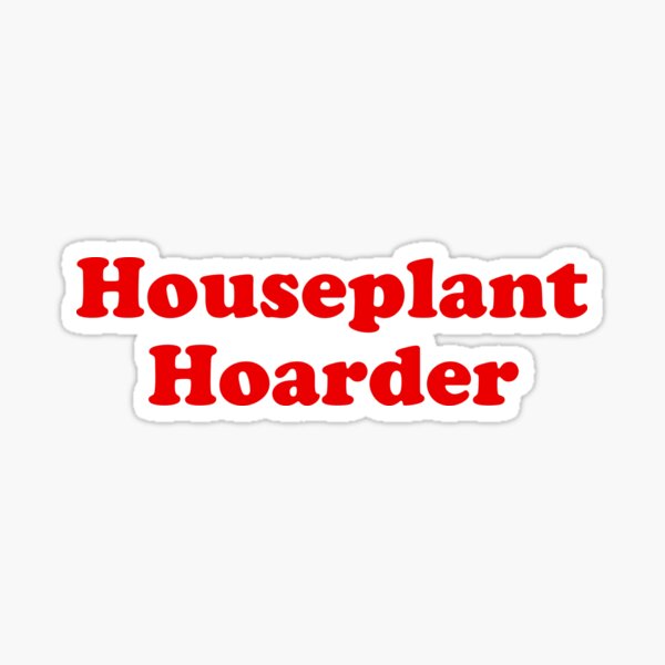 Item preview, Houseplant Hoarder designed and sold by mothernatural.