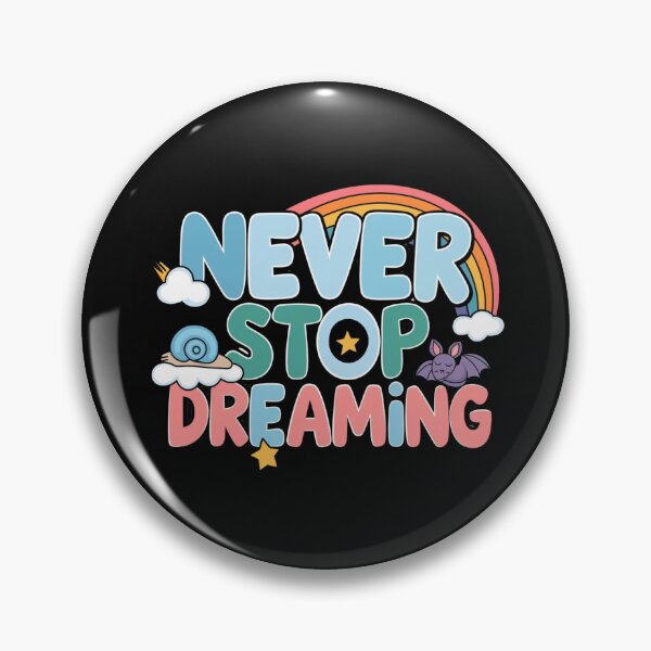 Item preview, Never stop dreaming designed and sold by nimmitrends.
