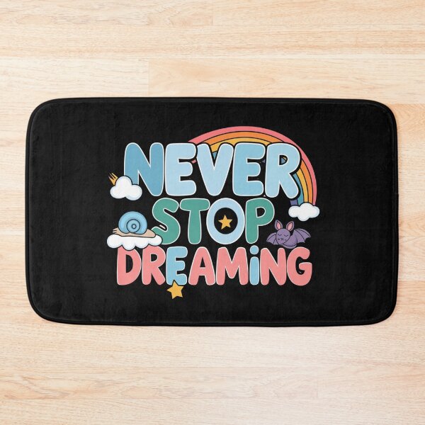Item preview, Never stop dreaming designed and sold by nimmitrends.