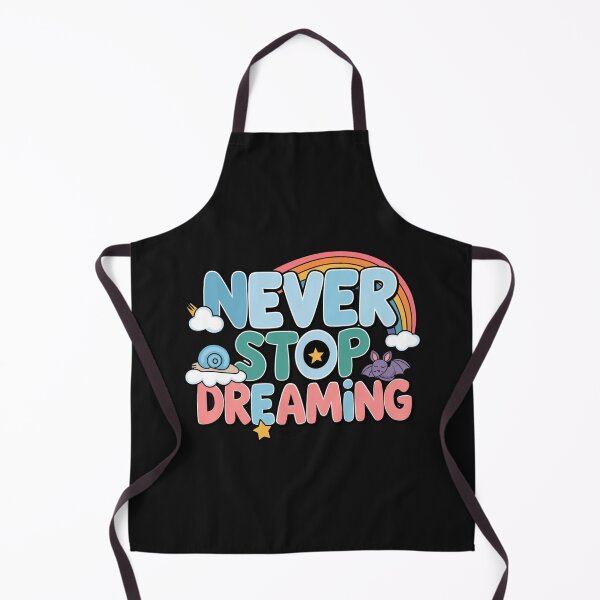 Item preview, Never stop dreaming designed and sold by nimmitrends.