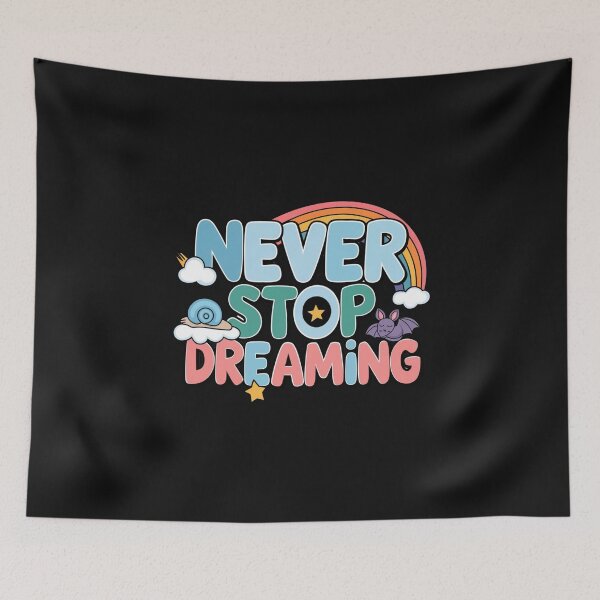 Item preview, Never stop dreaming designed and sold by nimmitrends.