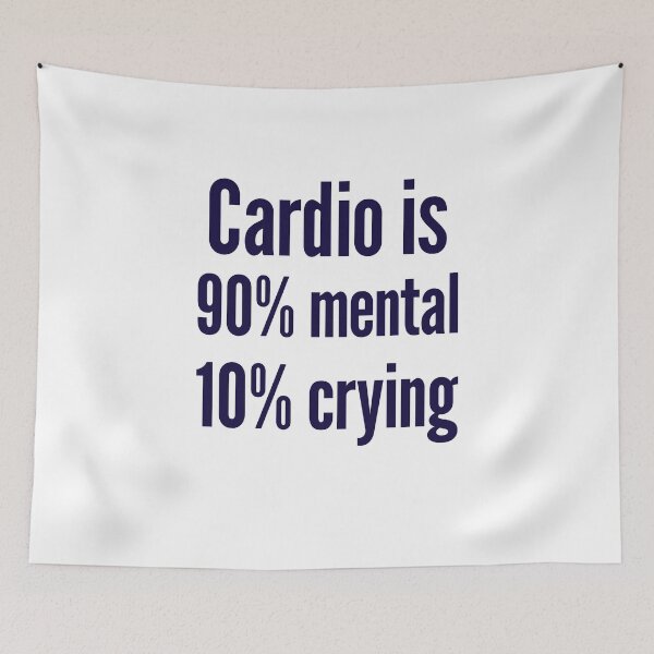 Item preview, Cardio is 90% mental 10% crying- funny fitness designed and sold by dreamlandbuyers.