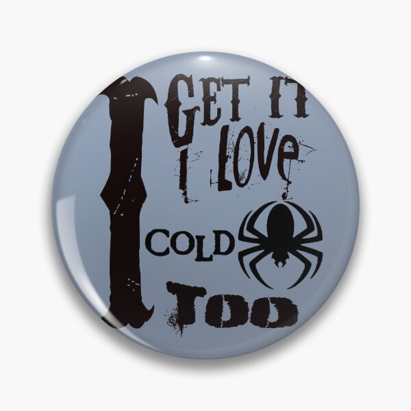 Item preview, I Get It I Love Cold Too designed and sold by WastelandsEdge.