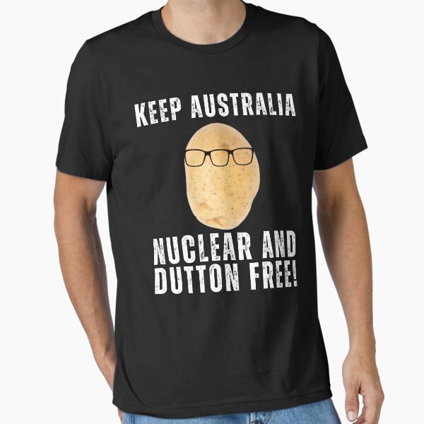 Item preview, Keep Australia Nuclear and Dutton Free! designed and sold by DazArtDesigns.