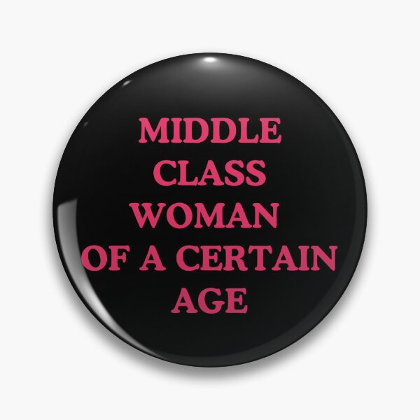 Item preview, Middle Class Woman of a Certain Age designed and sold by enders128.