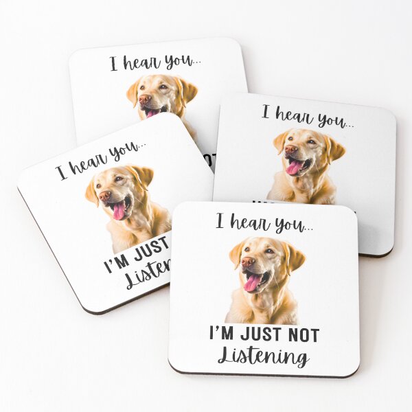 Item preview, Funny Labrador Retriever Design: I Hear You, I'm Just Not Listening designed and sold by Fredster1966.