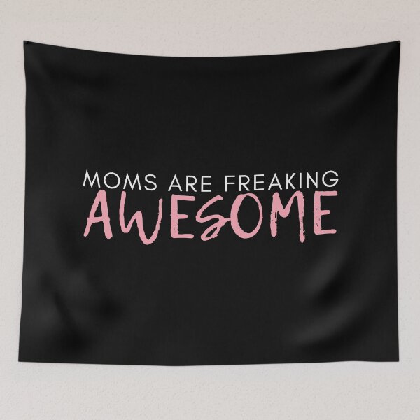Item preview, Moms Are Freaking Awesome. Funny Mom Life and Motherhood Quote. White and Pink. designed and sold by That Cheeky Tee.