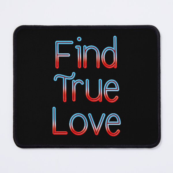 Item preview, Find True love designed and sold by DaveDanchuk.