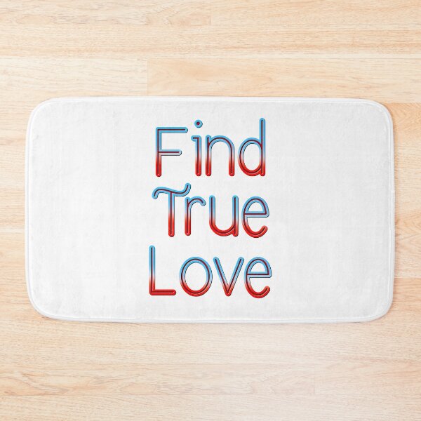 Item preview, Find True love designed and sold by DaveDanchuk.