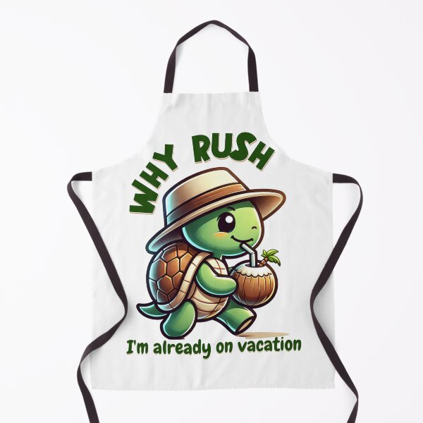 Item preview, Why rush I'm already on vacation designed and sold by pikeprints.