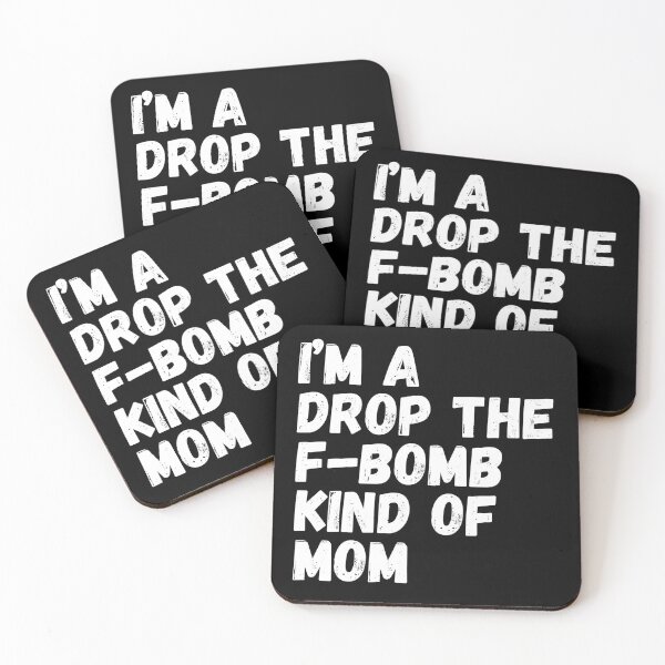 Item preview, I'm A Drop The F-Bomb Kind Of Mom. Funny Mom Life and Motherhood Quote. White. designed and sold by That Cheeky Tee.