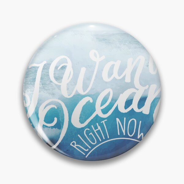 Item preview, I Want The Ocean Now (with quote) #redbubble designed and sold by 83oranges.com.