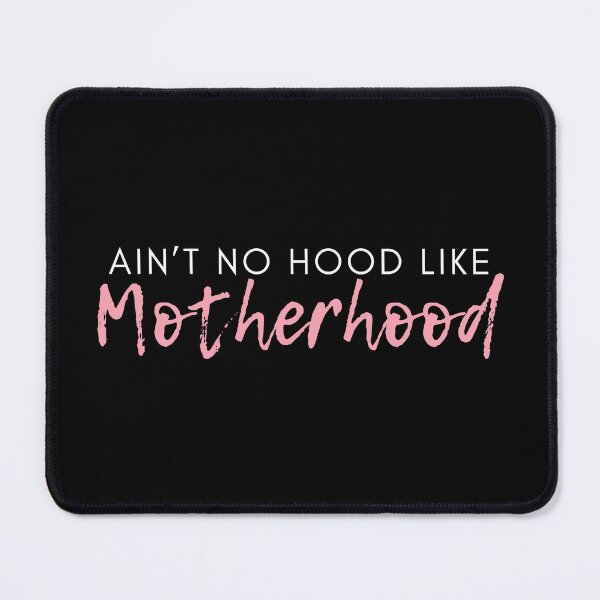 Item preview, Ain't No Hood Like Motherhood. Funny Mom Life and Motherhood Quote. White and Pink. designed and sold by That Cheeky Tee.