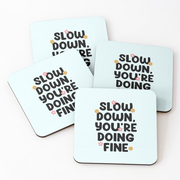 Item preview, Slow Down, You're Doing Fine designed and sold by Dani Moffet.