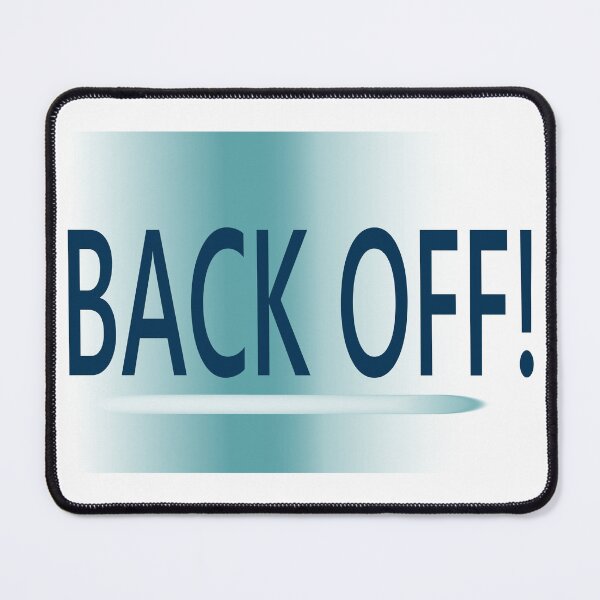 Item preview, BACK OFF! designed and sold by La-Chula-Chola.