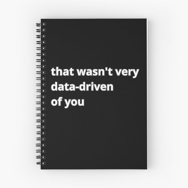 Item preview, That wasn't very data-driven of you designed and sold by Agu210.