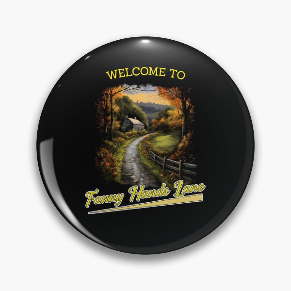 Item preview, Welcome to Fanny Hands Lane designed and sold by MrBigDrip.