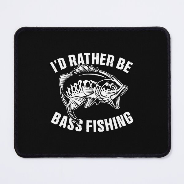 Item preview, Bass Fish - I'd Rater Be Bass Fishing designed and sold by designclub.