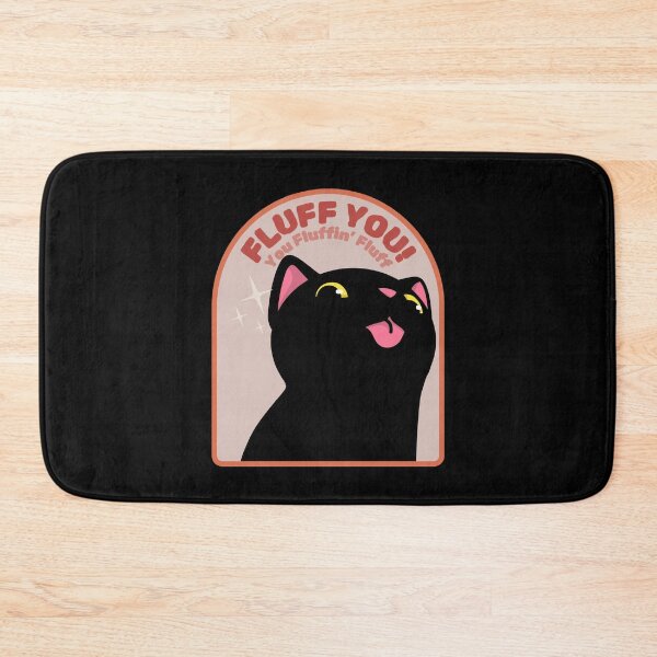 Item preview, Fluff You You Fluffin' Fluff funny cat designed and sold by YQvibe Studio.